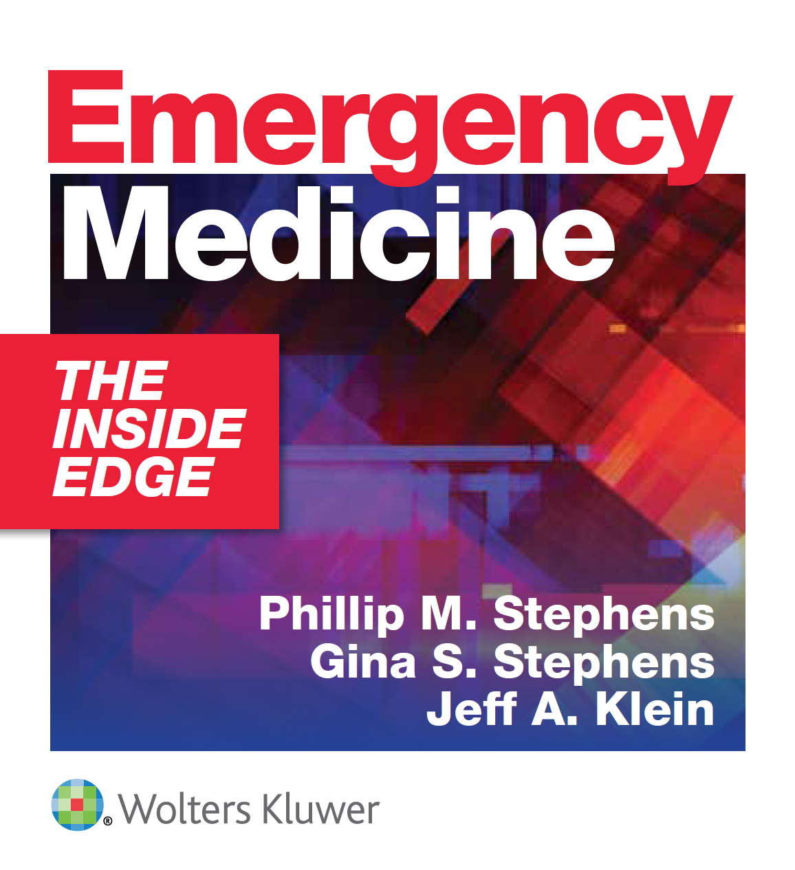 *  Emergency Medicine: The Inside Edge